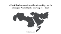 «First Bank» monitors the deposit growth of major Arab Banks during H1-2025